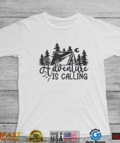 Adventure Is Calling Shirt