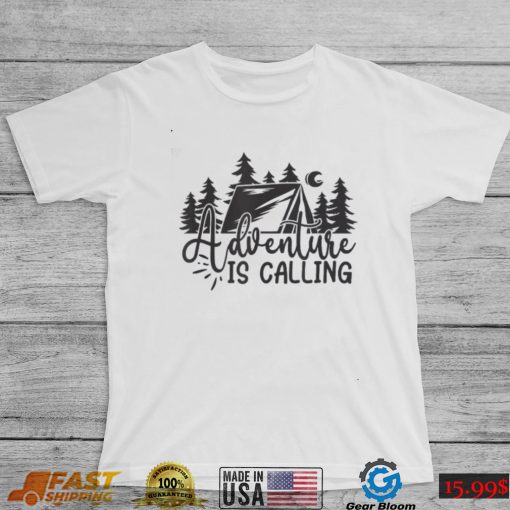 Adventure Is Calling Shirt