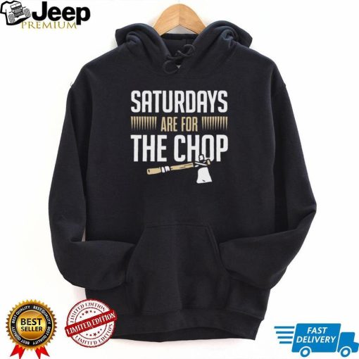 Atlanta braves Saturdays Are For The Chop T Shirt