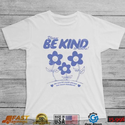 Be Kind Create A Kinder Planet T Shirt