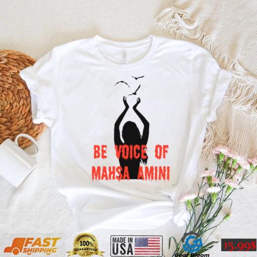 Be Voice Of Mahsa Amini Freedom For Iran T Shirt