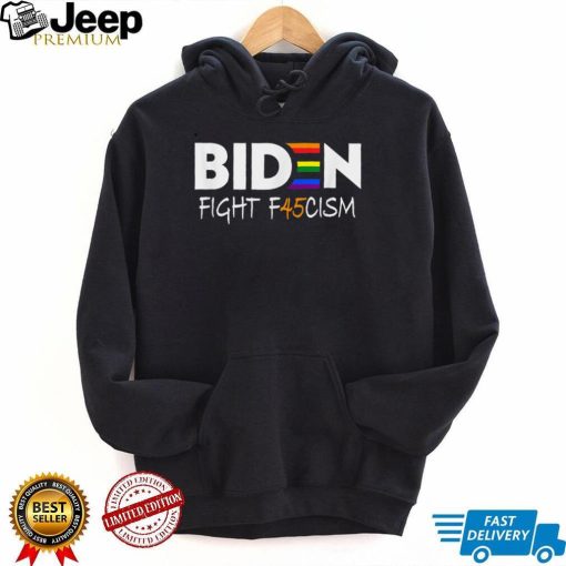 Biden Fight F45cism Anti Republican Pride Flag LGBTQ T Shirt