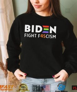 Biden Fight F45cism Lgbtq T shirt