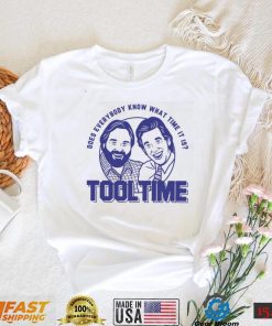 Does everybody know what time it is Tool Time Tim and Al shirt