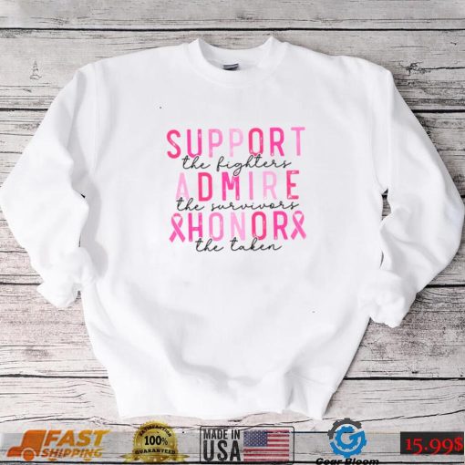 Breast Cancer Ribbon Support Admire Honor T Shirt