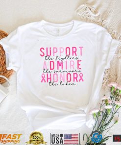 Breast Cancer Ribbon Support Admire Honor T Shirt