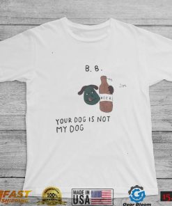 Bts taehyung b b ur dog is not my dog and beer 2022 t shirt