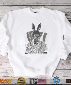 Bunny Boys For Workers Rights Shirt