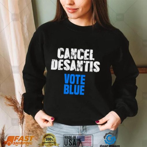 Cancel Desantis Florida Vote Blue Unisex T Shirt