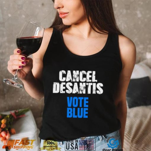 Cancel Desantis Florida Vote Blue Unisex T Shirt