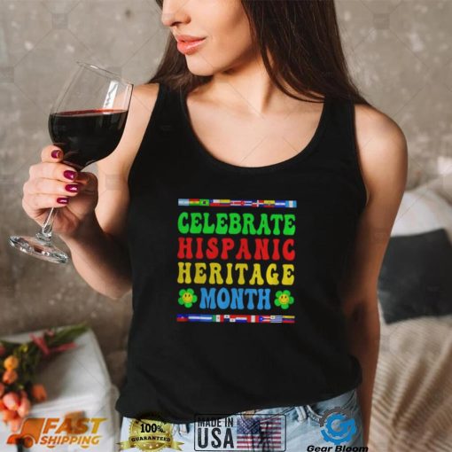 Celebrate Hispanic Heritage Month Latino Hippie Country Flag T Shirt