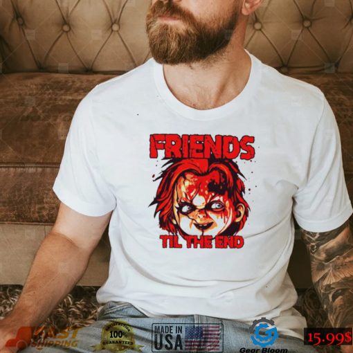 Chucky Friends til the End Halloween shirt