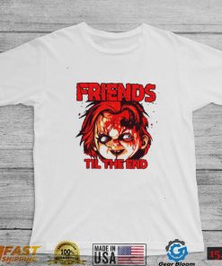 Chucky Friends til the End Halloween shirt