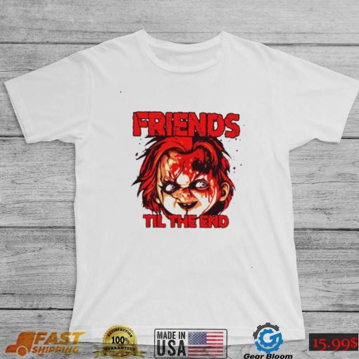 Chucky Friends til the End Halloween shirt