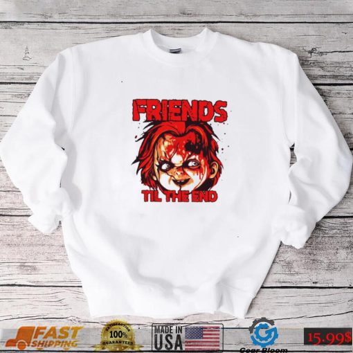 Chucky Friends til the End Halloween shirt