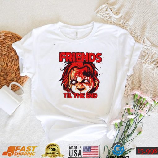 Chucky Friends til the End Halloween shirt