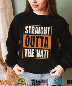 Cincinnati Bengals Straight Outta The Nati Shirt