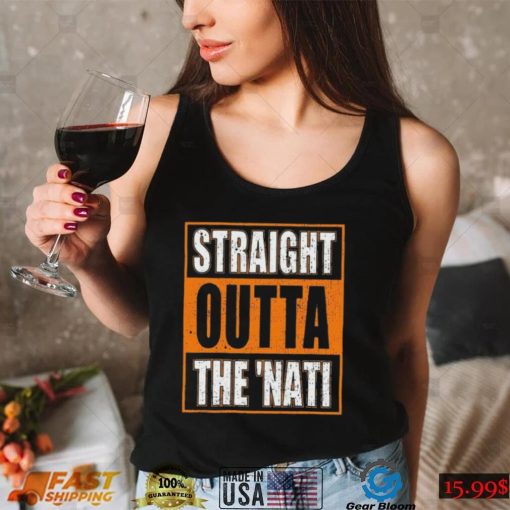 Cincinnati Bengals Straight Outta The Nati Shirt