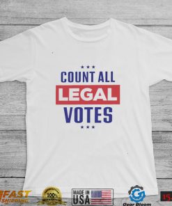 Count all Legal votes 2022 shirt