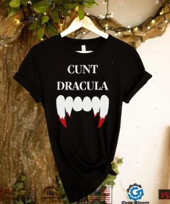 Cun’t Dracula teeth shirt