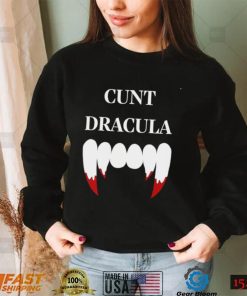 Cun’t Dracula teeth shirt