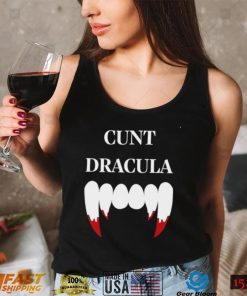 Cun’t Dracula teeth shirt