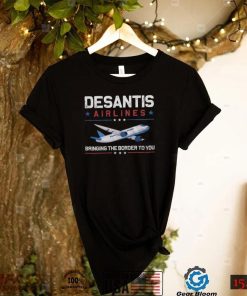 DeSantis Airlines Bringing The Border T Shirt