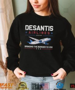 DeSantis Airlines Bringing The Border T Shirt