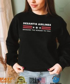 Desantis Airlines Bringing The Border To You T Shirt