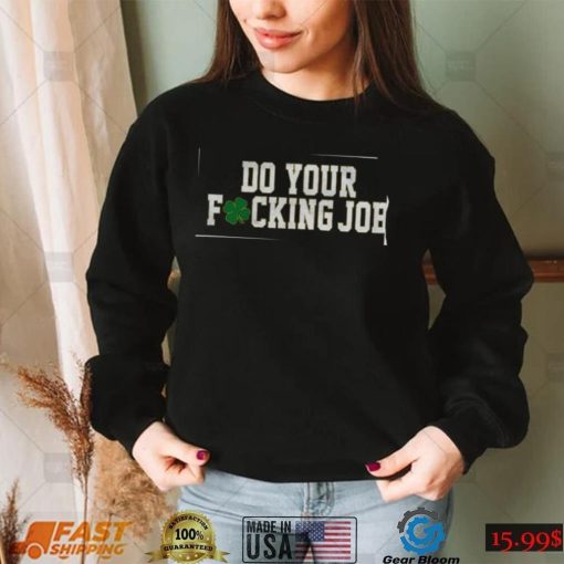 Do Your Fucking Job Notre Dame Fighting Irish Football T Shirt