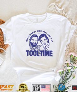 Does everybody know what time it is Tool Time Tim and Al shirt