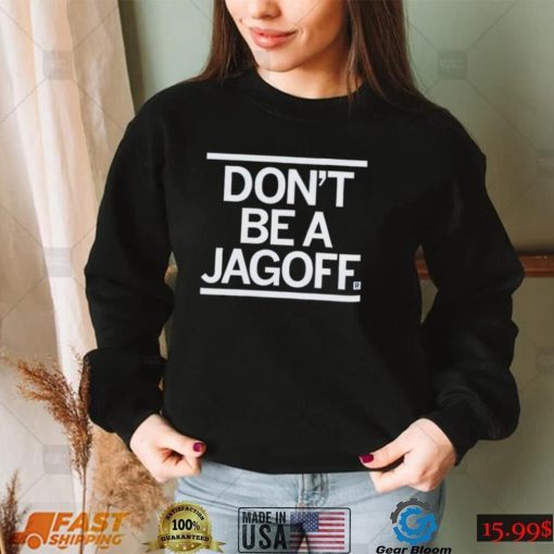 Don’t be a Jagoff 2022 shirt