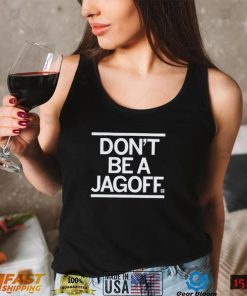 Don’t be a Jagoff 2022 shirt