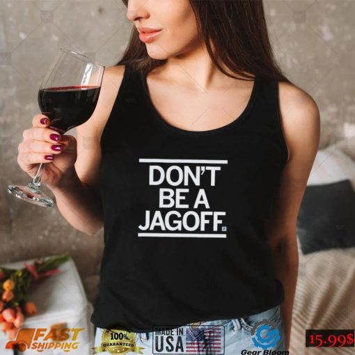 Don’t be a Jagoff 2022 shirt