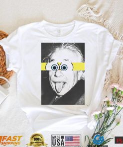 Einstein Spongebob Albert Einstein Unisex T Shirt