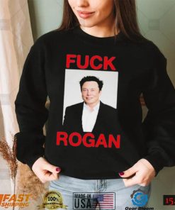 Elon Musk Fuck Rogan Shirt