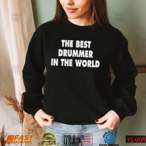 Ethan Torchio the best Drummer in the World 2022 shirt