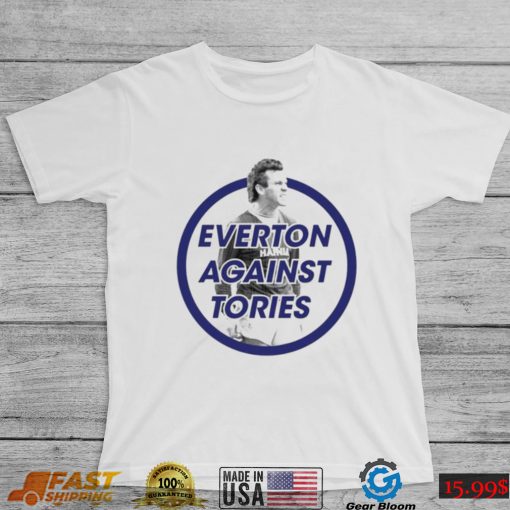 Everton Against Tories shirt