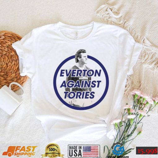 Everton Against Tories shirt