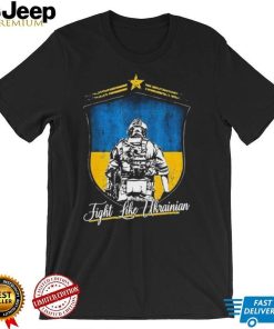 Fight Like Ukrainian Ukraine Flag Stand With Ukraine Support Free Ukraine Shirt