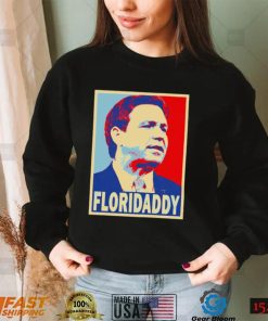 Floridaddy Gov Ron Desantis 2024 Florida daddy shirt