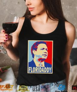 Floridaddy Gov Ron Desantis 2024 Florida daddy shirt