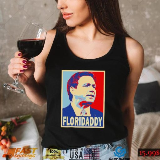 Floridaddy Gov Ron Desantis 2024 Florida daddy shirt