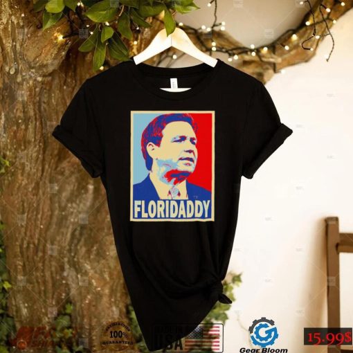 Floridaddy Gov Ron Desantis 2024 Florida daddy shirt