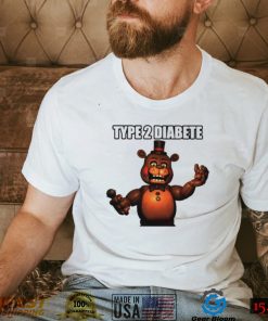 Freddys type 2 diabetes shirt