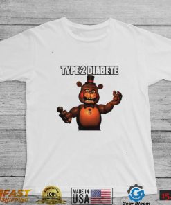 Freddys type 2 diabetes shirt