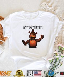 Freddys type 2 diabetes shirt