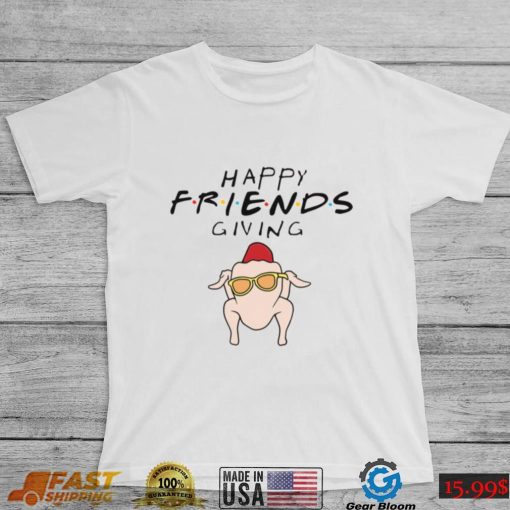 Friends Thanksgiving Shirt Friends Themed Turkey Thanksgiving Happy Friends Giving