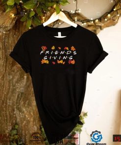 Friends Thanksgiving Shirt Friendsgiving Fall Autumn Friends & Family Thanksgiving