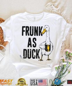 Frunk As Duck Drinking Day T Shirt